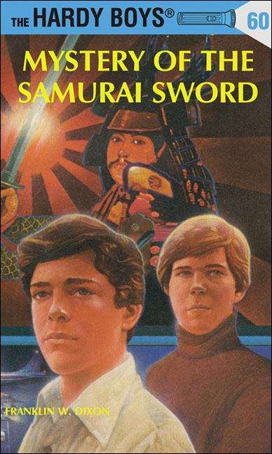 Book cover of The Mystery of the Samurai Sword (Hardy Boys Mystery Stories #60)