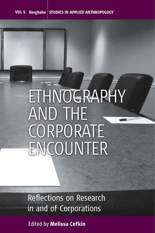 Book cover of Ethnography And The Corporate Encounter