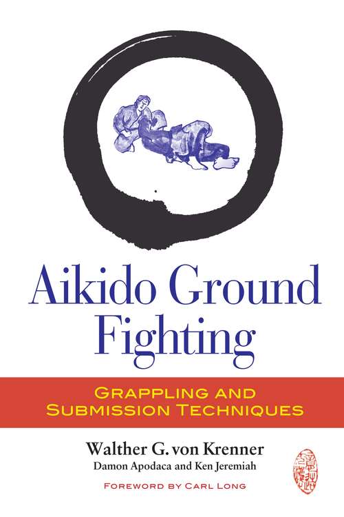 Book cover of Aikido Ground Fighting: Grappling and Submission Techniques