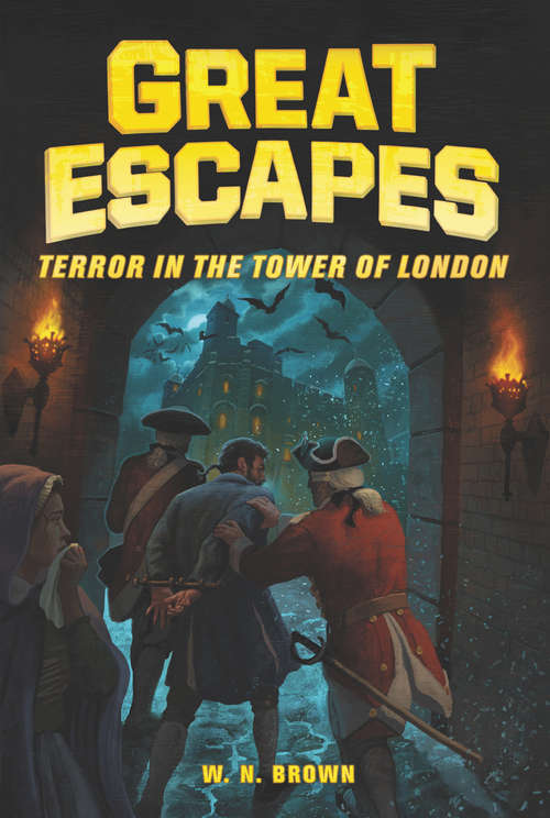 Book cover of Great Escapes #5: Terror in the Tower of London (Great Escapes #5)