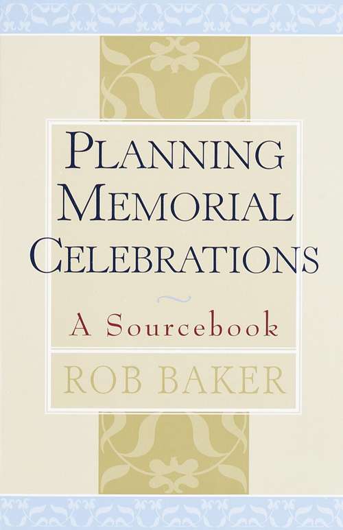 Book cover of Planning Memorial Celebrations: A Sourcebook