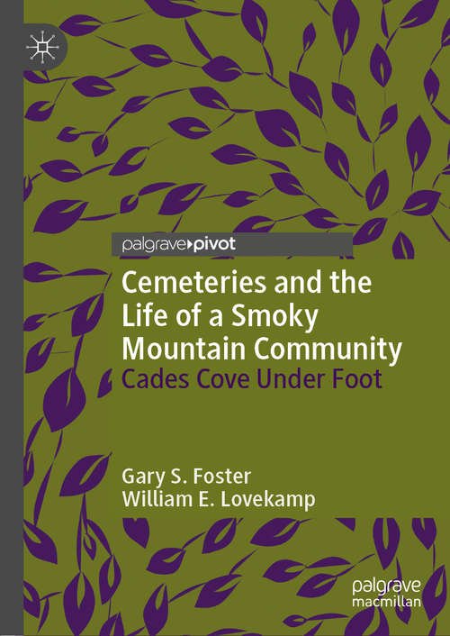 Cemeteries and the Life of a Smoky Mountain Community: Cades Cove Under Foot