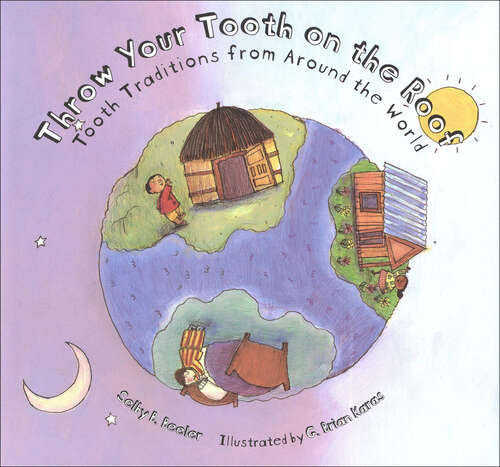 Book cover of Throw Your Tooth on the Roof: Tooth Traditions from Around the World