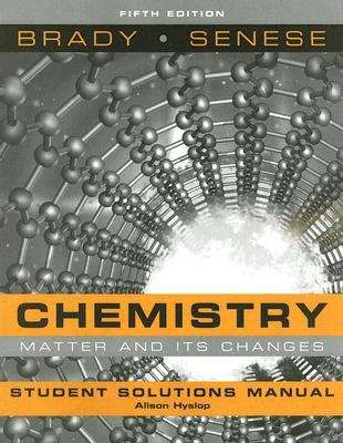 Chemistry:Matter and Its Changes (Student Solutions Manual) (Fifth Edition)