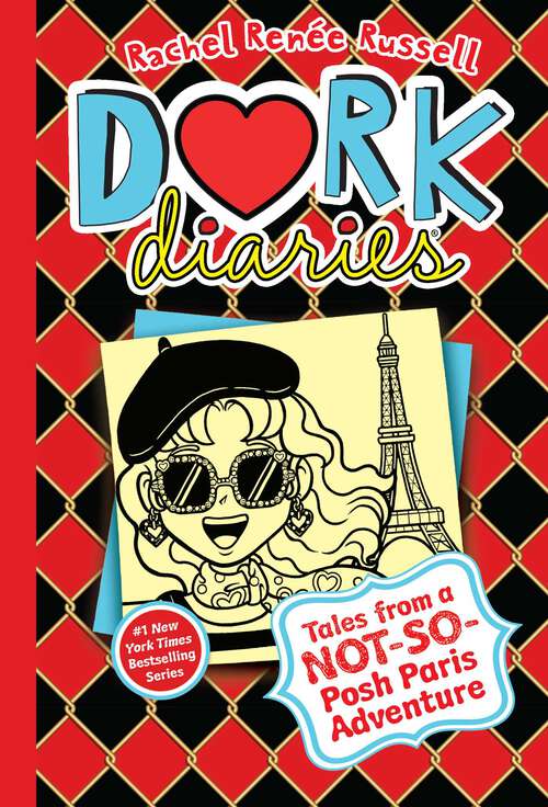 Book cover of Dork Diaries 15: Tales from a Not-So-Posh Paris Adventure (Dork Diaries #15)