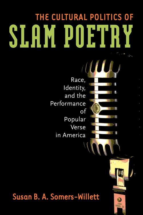 Book cover of The Cultural Politics of Slam Poetry