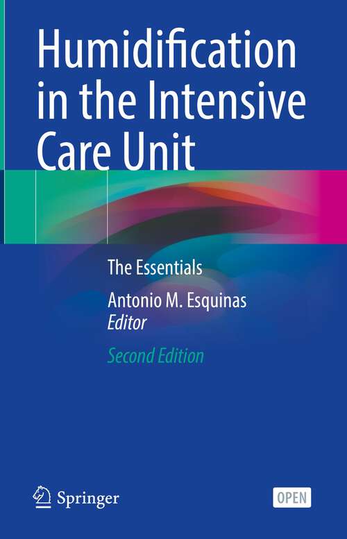 Book cover of Humidification in the Intensive Care Unit: The Essentials (2nd ed. 2023)