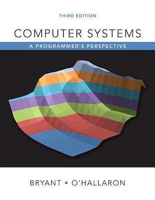 Book cover of Computer Systems: A Programmer's Perspective, Third Edition