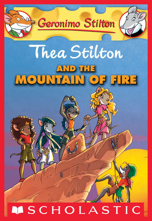 Book cover of Thea Stilton and the Mountain of Fire (Thea Stilton Graphic Novels #2)