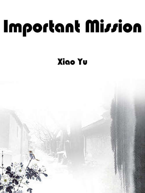 Book cover of Important Mission: Volume 1 (Volume 1 #1)