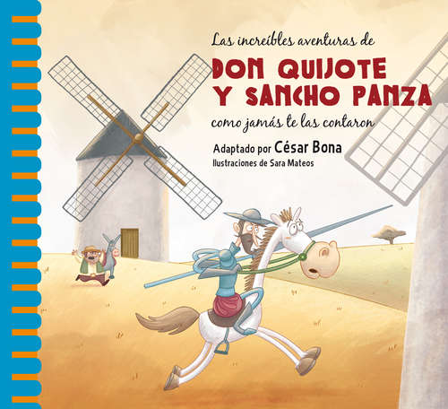 Las increíbles aventuras de don Quijote y Sancho Panza como jamás te las contaron