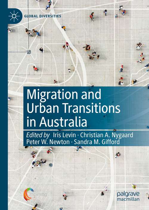 Migration and Urban Transitions in Australia (Global Diversities)