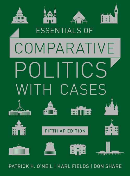 Essentials of Comparative Politics with Cases Fifth AP Edition