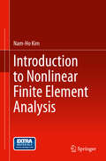 Introduction to Nonlinear Finite Element Analysis
