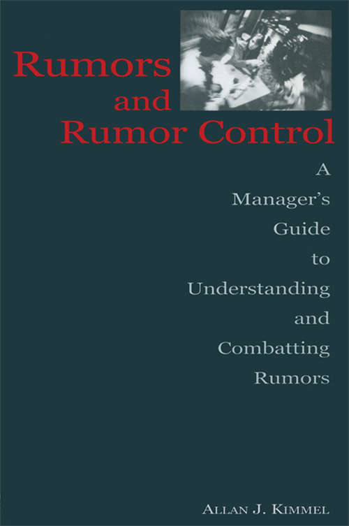 Book cover of Rumors and Rumor Control: A Manager's Guide to Understanding and Combatting Rumors (Routledge Communication Series)
