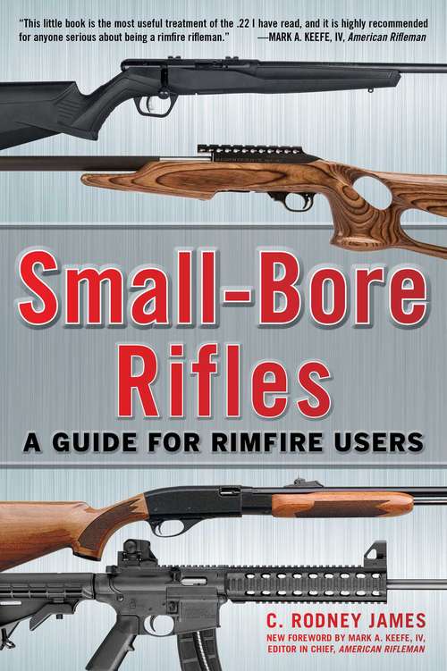 Book cover of Small-Bore Rifles: A Guide for Rimfire Users