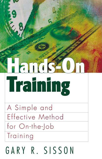 Book cover of Hands-On Training: A Simple and Effective Method for on the Job Training