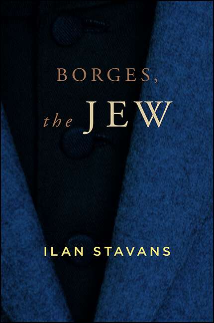 Book cover of Borges, the Jew (SUNY series in Latin American and Iberian Thought and Culture)