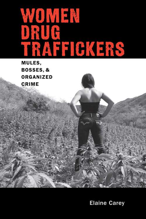 Book cover of Women Drug Traffickers: Mules, Bosses, and Organized Crime (Diálogos Series)