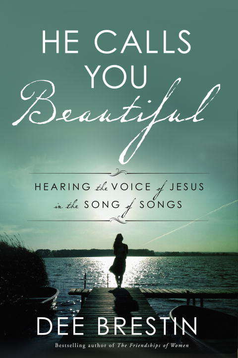 Book cover of He Calls You Beautiful: Hearing the Voice of Jesus in the Song of Songs