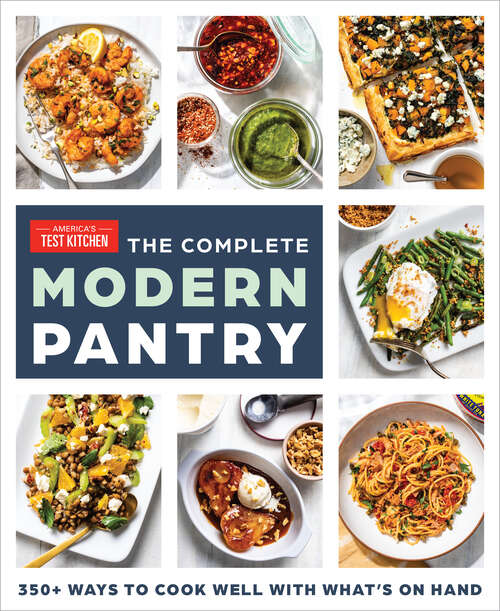 Book cover of The Complete Modern Pantry: 350+ Ways to Cook Well with What's on Hand