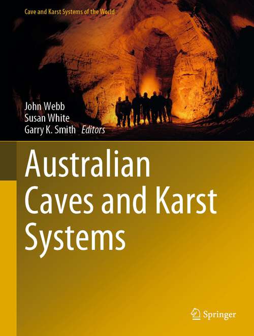 Book cover of Australian Caves and Karst Systems (1st ed. 2023) (Cave and Karst Systems of the World)