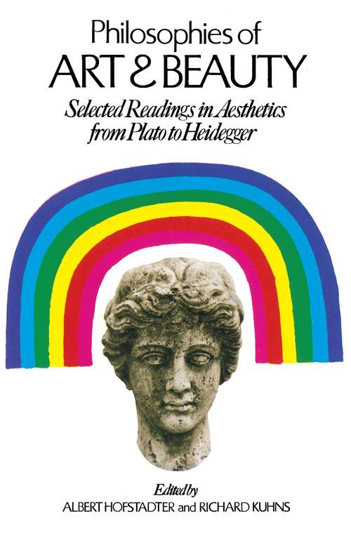 Book cover of Philosophies of Art and Beauty: Selected Readings in Aesthetics from Plato to Heidegger