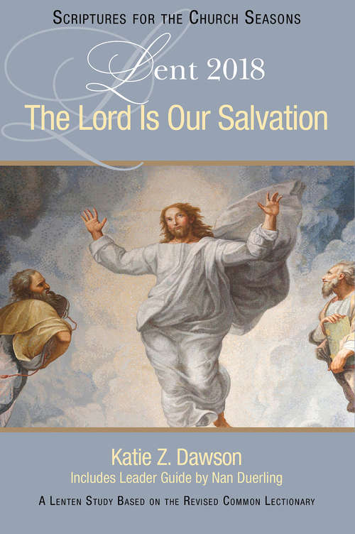 Book cover of The Lord Is Our Salvation: A Lenten Study Based on the Revised Common Lectionary