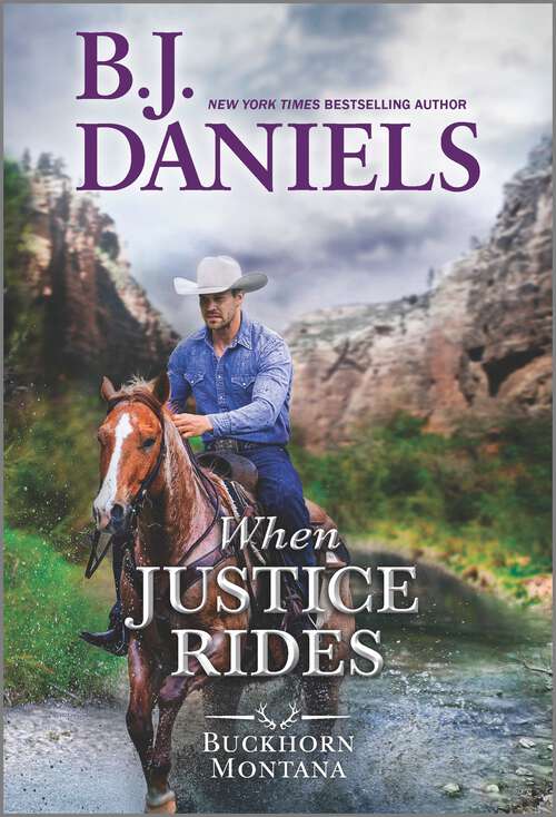 Book cover of When Justice Rides (Original) (A Buckhorn, Montana Novel #6)
