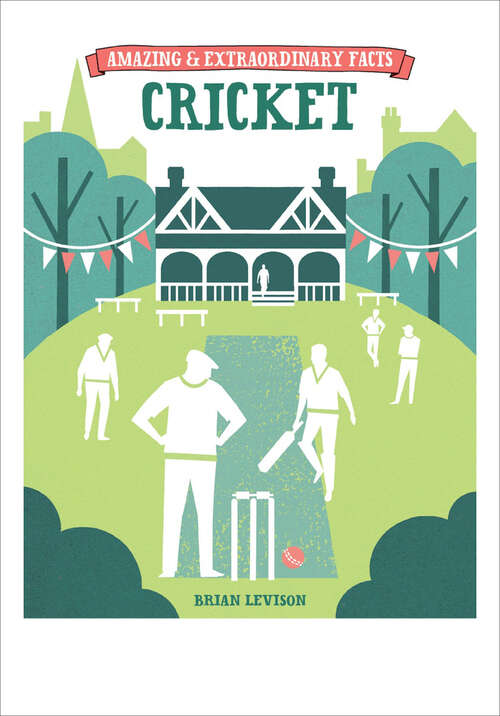 Book cover of Amazing & Extraordinary Facts: Cricket