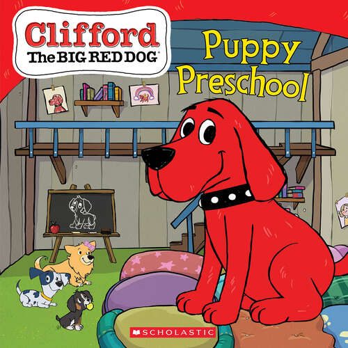 Book cover of Puppy Preschool (Clifford the Big Red Dog Storybook)