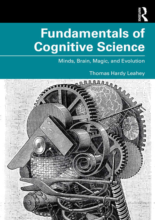 Fundamentals of Cognitive Science: Minds, Brain, Magic, and Evolution