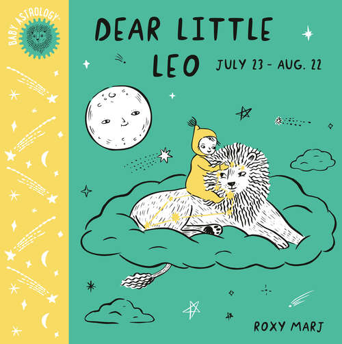 Book cover of Baby Astrology: Dear Little Leo (Baby Astrology)