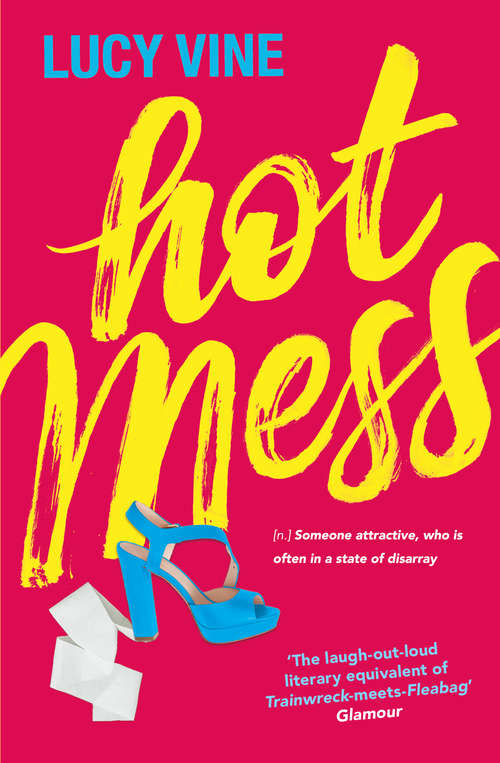 Book cover of Hot Mess: The utterly hilarious and relatable Number One eBook bestseller