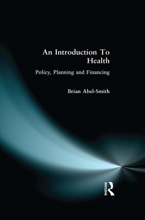 Book cover of An Introduction To Health: Policy, Planning and Financing