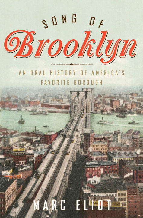Song of Brooklyn: An Oral History of America's Favorite Borough