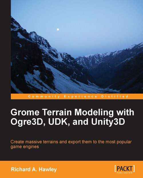 Book cover of Grome Terrain Modeling with Ogre3D, UDK, and Unity3D