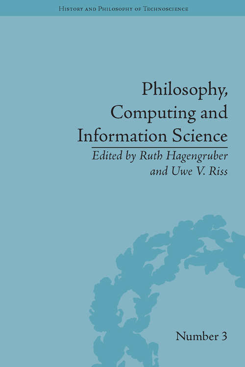 Philosophy, Computing and Information Science (History and Philosophy of Technoscience #3)