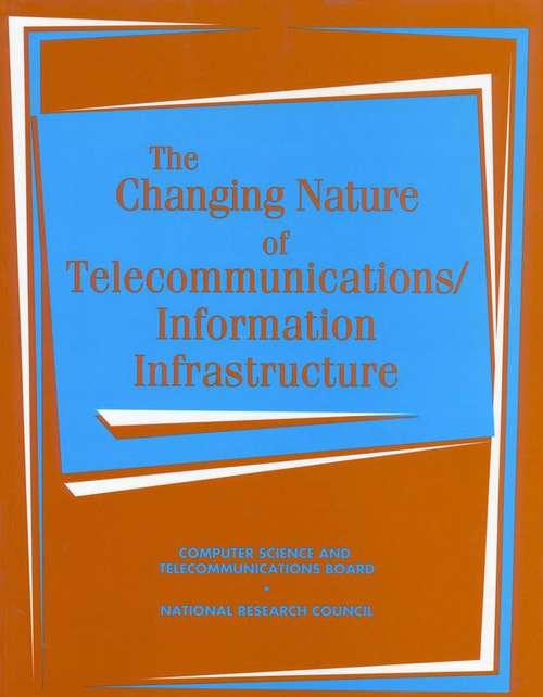 Book cover of The Changing Nature of  Telecommunications/Information Infrastructure