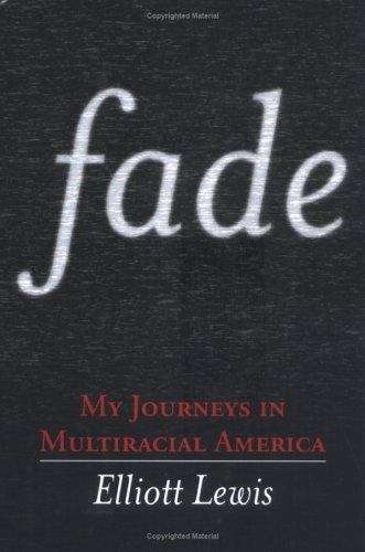 Book cover of Fade: My Journeys In Multiracial America