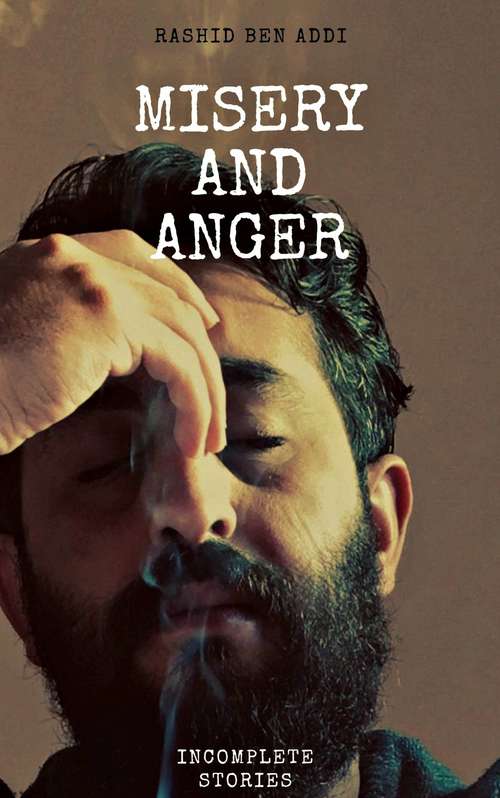 Book cover of Misery and Anger