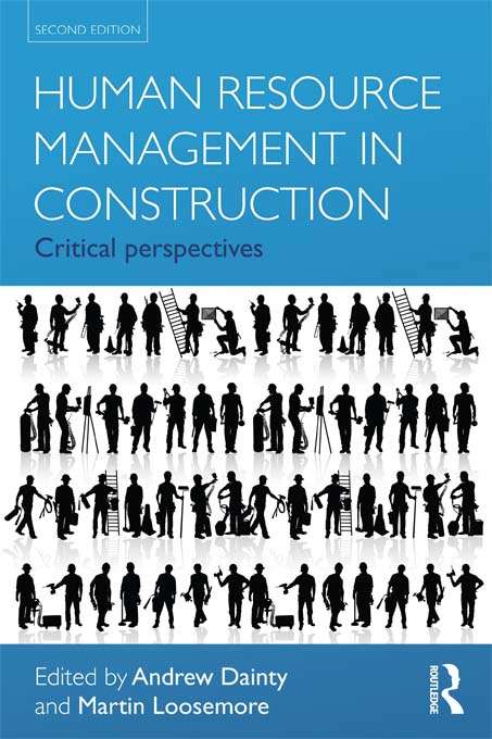 Human Resource Management in Construction: Critical Perspectives