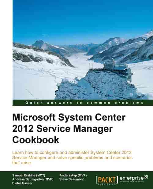 Book cover of Microsoft System Center 2012 Service Manager Cookbook