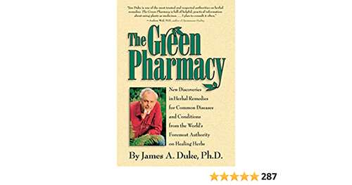 Book cover of The Green Pharmacy: New Discoveries In Herbal Remedies For Common Diseases And Conditions From The World's Foremost Authority On Healing Herbs