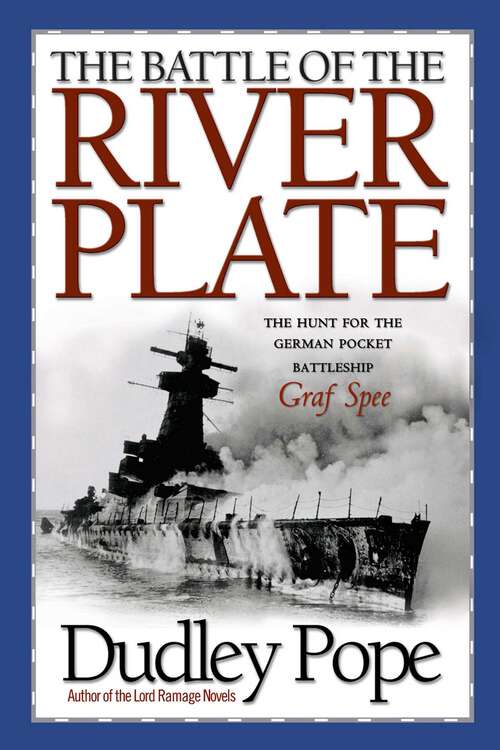 Book cover of The Battle of the River Plate: The Hunt for the German Pocket Battleship Graf Spee