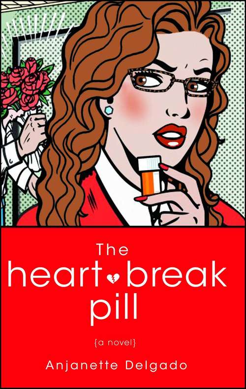 Book cover of The Heartbreak Pill