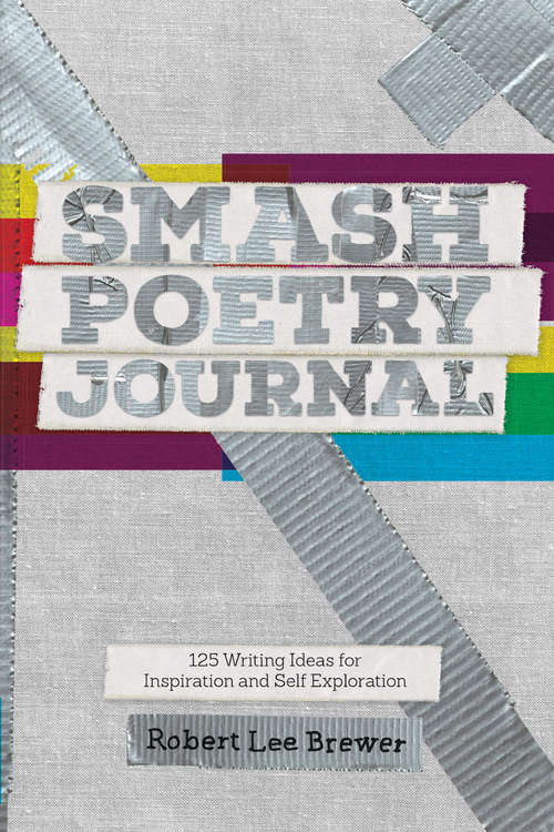 Book cover of Smash Poetry Journal: 125 Writing Ideas for Inspiration and Self Exploration