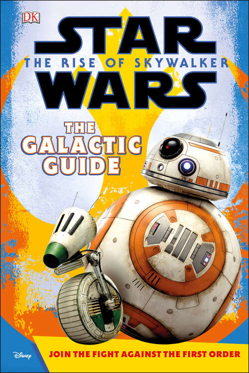 Book cover of Star Wars The Rise of Skywalker The Galactic Guide