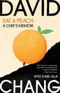 Eat A Peach: A Memoir