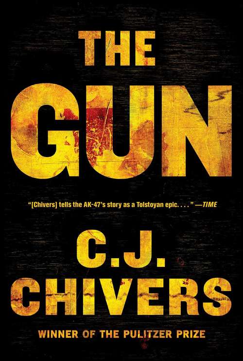 Book cover of The Gun: The AK-47 and the Evolution of War